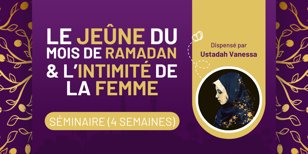 [2023/2024] [SEMINAIRE] Le jeûne du mois de Ramadan