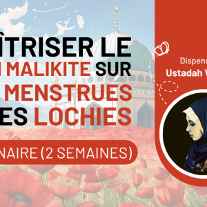[2024] [SEMINAIRE] Le fiqh des menstrues & lochies