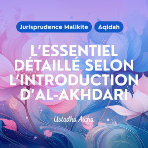 [REPLAY] L'Essentiel détaillé selon Al-Akhdari