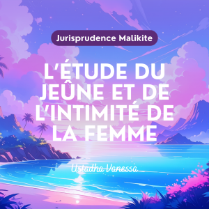 [REPLAY] Le jeûne & l'intimité de la femme
