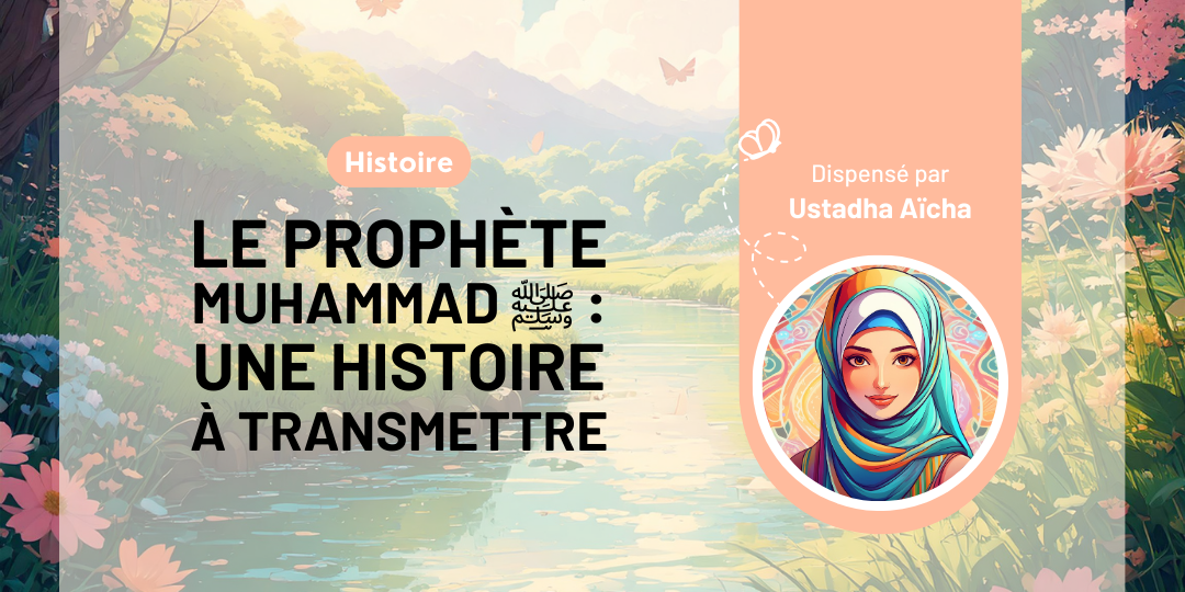 [REPLAY] L’histoire du Prophète ﷺ pour les jeunes